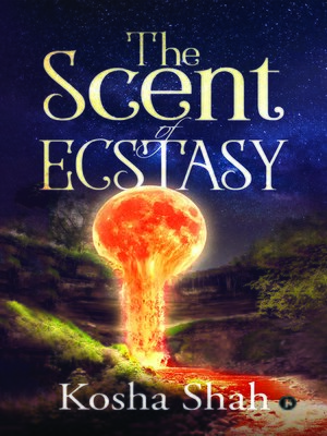 cover image of The Scent of Ecstasy